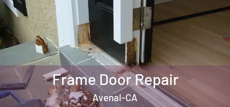 Frame Door Repair Avenal-CA