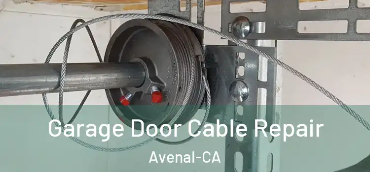  Garage Door Cable Repair Avenal-CA