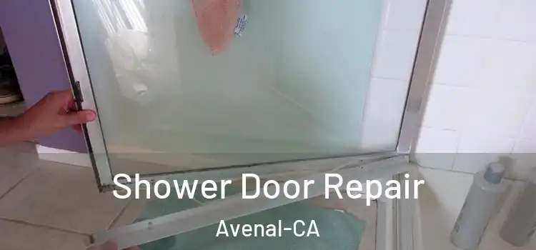  Shower Door Repair Avenal-CA